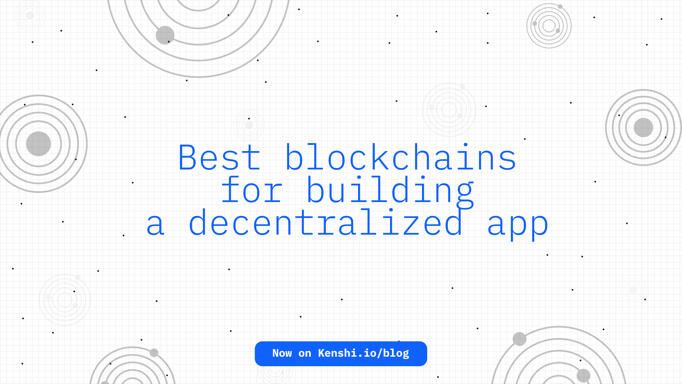 Best Blockchains for Building a Decentralized App